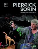 Pierrick Sorin - Faire bonne(s) figure(s)