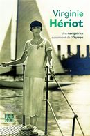 Virginie Hériot - Une navigatrice au sommet de l'Olympe