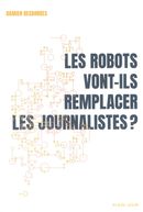 Les robots vont-ils remplacer les journalistes?