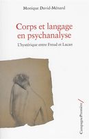 Corps et langage en psychanalyse - l'hystérique entre Freud et Lacan