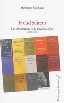 Freud éditeur - Les Almanachs de la psychanalyse (1925-1938)