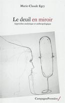 Le deuil en miroir - Approches analytique et anthropologique
