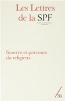 Les Lettres de la SPF No. 36 : Sources et parcours du religieux