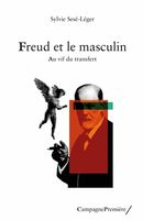 Freud et le masculin - Au vif du transfert