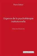 Urgence de la psychotérapie institutionnelle