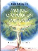 Manuel d'évolution spirituelle : A chacun sa voie!