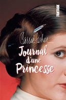 Carrie Fisher : Journal d'une princesse
