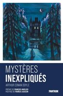 Les maîtres de l'étrange et de la peur 04 : Mystères inexpliqués de Arthur Conan Doyle