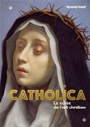Catholica - Le guide de l'art chrétien