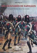Les Grognards de Napoléon : vie quotidienne dans les armées
