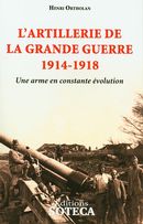 L'artillerie de la Grande Guerre 1914-1918 : Une arme en constante évolution