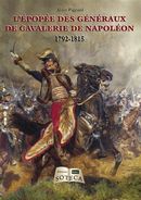 Epopée des généraux de cavalerie de Napoléon L' 1792-1815