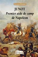 Junot, Premier aide de camp de Napoléon N.E.