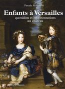 Enfants à Versailles - Quotidien et représentations au château