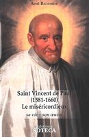 Saint Vincent de Paul (1581-1660) - Le miséricordieux N.E.
