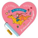 Mon carnet coeur à colorier - Princesses et dragons