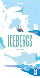 Icebergs : Livre pop-up