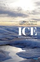 Ice : Aventures scientifiques au Groenland