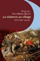 La violence au village - XVIe-XIXe siècle