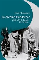 La division Hanschar : Waffen-SS de Bosnie 1943-1945