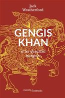 Gengis Khan - Et les dynasties mongoles