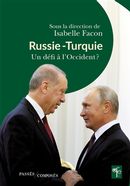 Russie-Turquie - Un défi à l'Occident ?