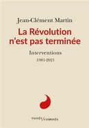 La Révolution n'est pas terminée - Interventions 1981-2021