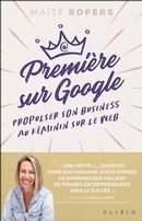 Première sur Google - Propulser son business au féminin sur le web