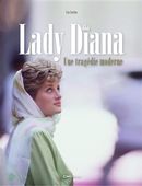 Lady Diana - Un destin tragique