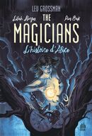 The Magicians 01 : L'histoire d'Alice