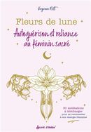 Fleurs de lune : Autoguérison et reliance au féminin sacré N.E.