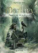 Merlin - Magicien de vent et d'écorce