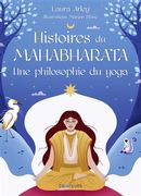 Histoires du Mahabharata - Une philosophie du yoga