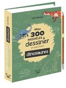 Mes 300 modèles à dessiner en pas à pas - Dinosaures
