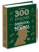 300 énigmes spécial Sherlock Holmes