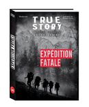 True story - Expédition fatale