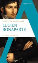Lucien Bonaparte - Le prince républicain