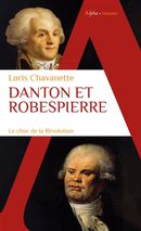 Danton et Robespierre - Le choc de la Révolution
