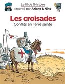 Le fil de l'Histoire 05 : Les croisades : Conflits en Terre sainte