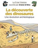 Le fil de l'Histoire 10 : La découverte des dinosaures - Une révolution archéologique