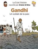 Le fil de l'Histoire 16 : Gandhi - Un soldat de la paix