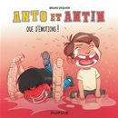 Anto et Antin 03 : Que d'émotions!