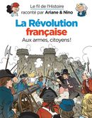Le fil de l'Histoire 26 : La Révolution française - Aux armes, citoyens!