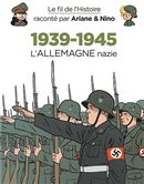 Le fil de l'Histoire 30 : 1939-1945 - L'Allemagne nazie