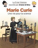 Le fil de l'Histoire 20 : Marie Curie - Une vie pour la science