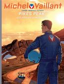 Michel Vaillant - Nouvelle Saison 10 : Pikes Peak, les rois de la montagne - édition augmentée