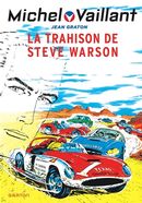 Michel Vaillant 06 : La trahison de Steve Warson N.E.