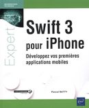 Swift 3 pour iPhone - Développez vos premières applications