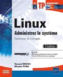 Linux : Administrez le système - Exercices et corrigés 3e édition