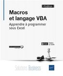 Macros et langage VBA - Apprendre à programmer sous Excel 4e édition